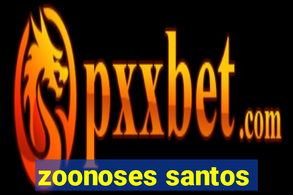 zoonoses santos